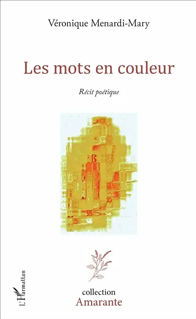 Les mots en couleur : récit poétique