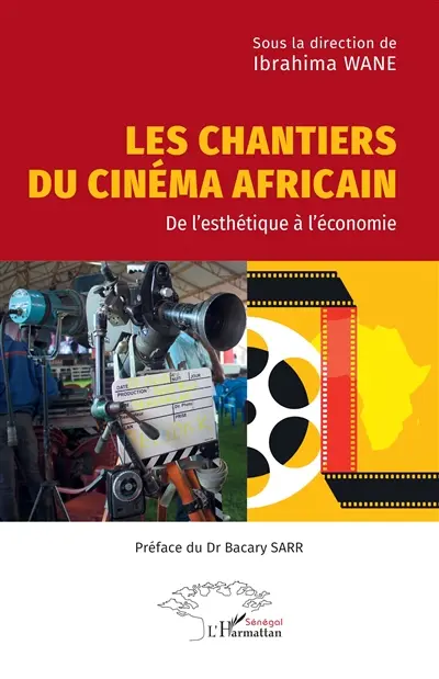 Les chantiers du cinéma africain : de l'esthétique à l'économie