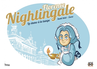 florence nightingale : la dame à la lampe
