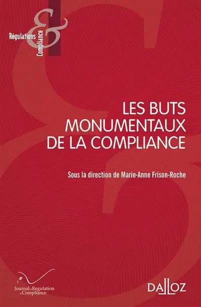 Les buts monumentaux de la compliance