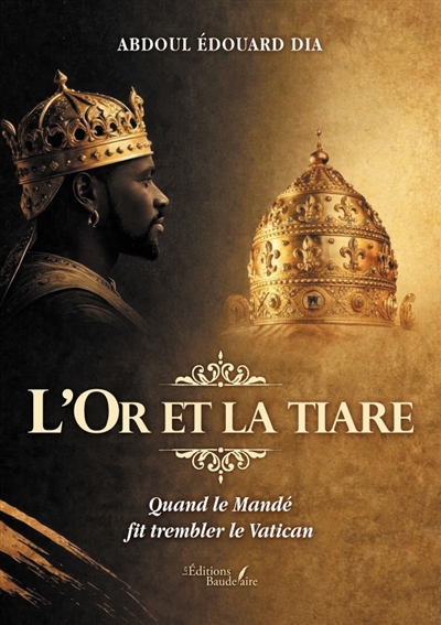 L'Or et la tiare : Quand le...