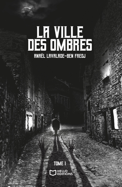 La Ville des Ombres : Tome I