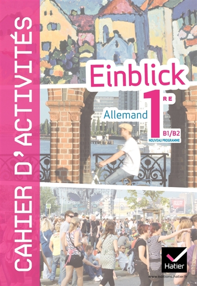 Einblick, allemand 1re B1-B2 nouveau programme : cahier d'activités