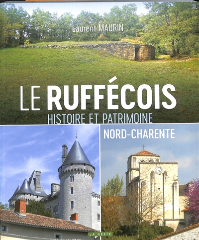 Le Ruffécois, Nord-Charente : histoire et patrimoine