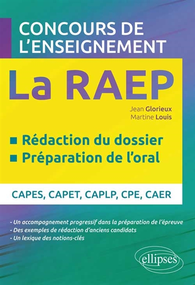 La RAEP, concours de l'enseignement : rédaction du dossier, préparation de l'oral : Capes, Capet, Caplp, CPE, CAER