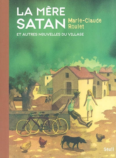 La mère Satan et autres nouvelles du village
