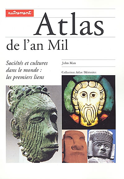 Atlas de l'an mil : sociétés et cultures dans le monde : les premiers liens