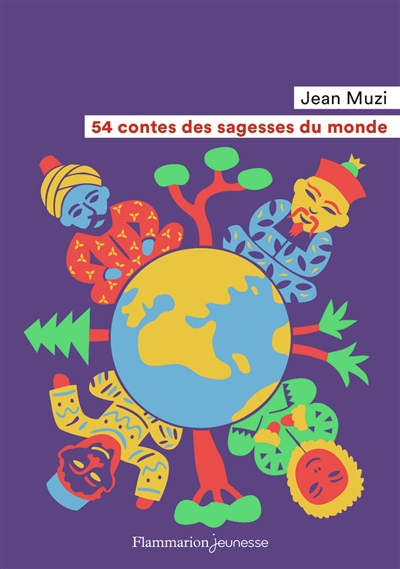 54 contes des sagesses du monde - Jean Muzi