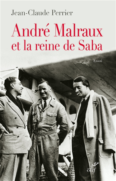 André Malraux et la reine de Saba : essai