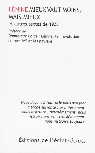 Mieux vaut moins, mais mieux : et autres textes de 1923. Lénine, la révolution culturelle et les paysans