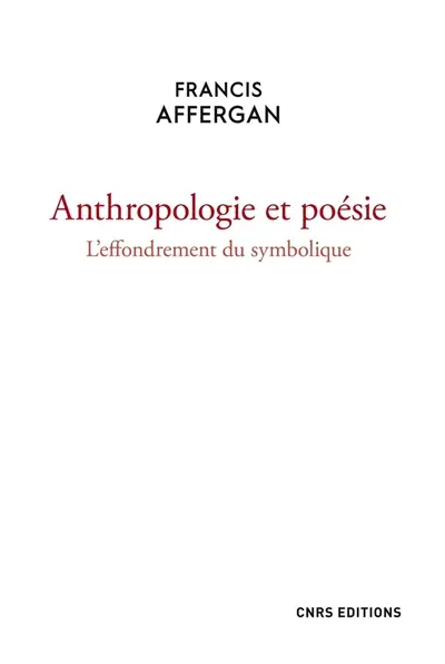 Anthropologie et poésie : l'effondrement du symbolique