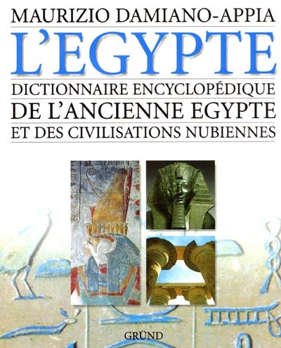 Dictionnaire encyclopédique de l'ancienne Egypte et des civilisations nubiennes