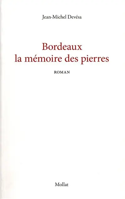 Bordeaux : la mémoire des pierres