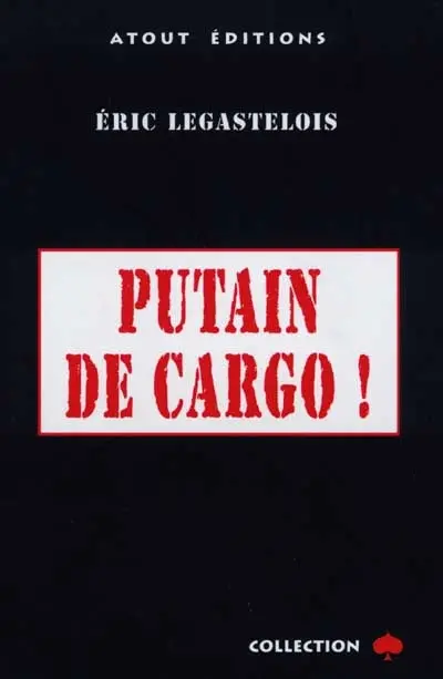 Putain de cargo !