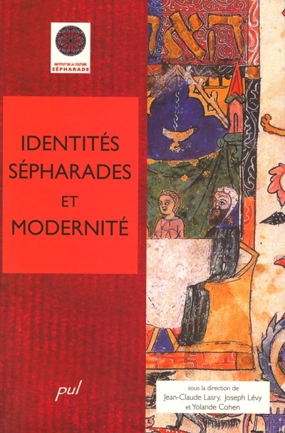 Identités sépharades et modernité : Institut de la culture sépharade, actes du colloque