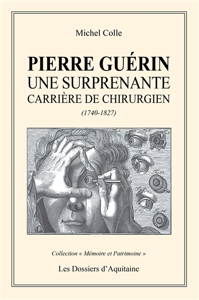 Pierre Guérin : une surprenante carrière de chirurgien (1740-1827)