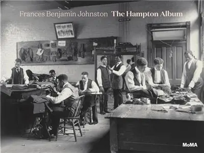 Frances Benjamin Johnston : The Hampton Album