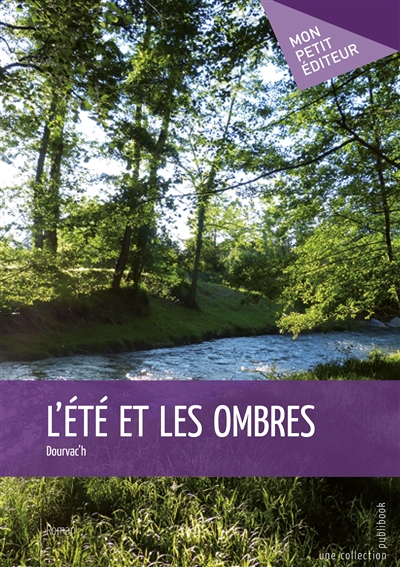 L'été et les ombres