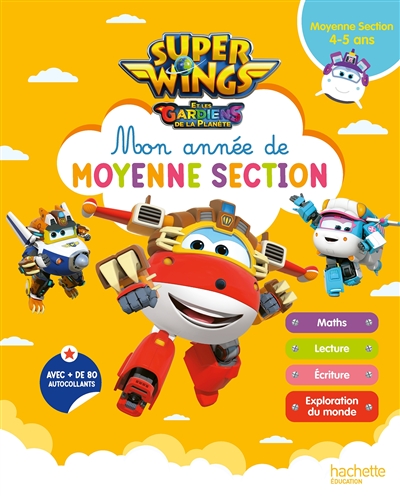 Super Wings et les gardiens de la planète : mon année de moyenne section, 4-5 ans