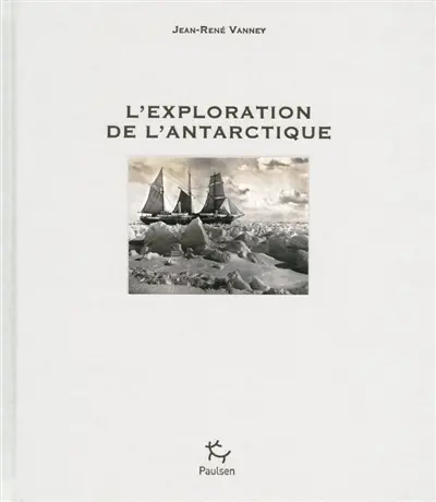 L'exploration de l'Antarctique