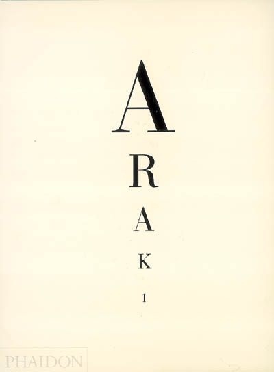 Araki : moi, la vie, la mort