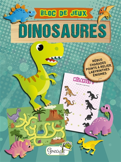 Dinosaures : bloc de jeux : rébus, charades, points à relier, labyrinthes, énigmes...