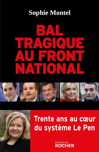 Bal tragique au Front national : trente ans au coeur du système Le Pen