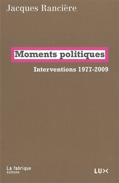Moments politiques : interventions 1977-2009