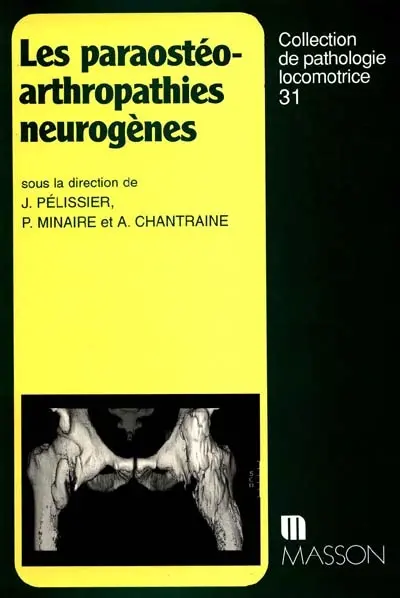 Les para-ostéo-arthropathies neurogènes