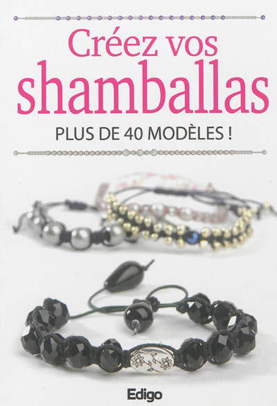 Créez vos shamballas : plus de 40 modèles !