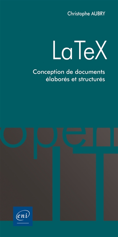 LaTex : conception de documents élaborés et structurés