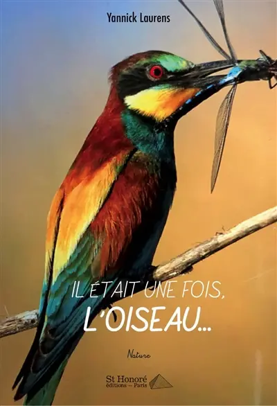 Il était une fois, l'oiseau... : nature
