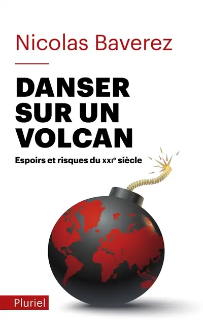 Danser sur un volcan : espoirs et risques du XXIe siècle