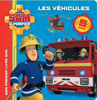 Sam le pompier : les véhicules : 5 sons