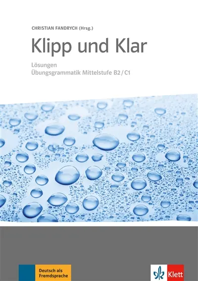 Klipp und Klar : Lösungen : Übungsgrammatik Mittelstufe B2-C1