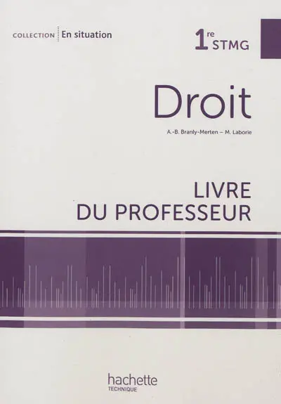 Droit, 1re STMG : livre du professeur