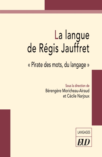 La langue de Régis Jauffret : pirate des mots, du langage