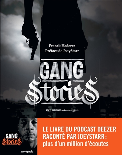 Gang Stories : le crime comme révélateur !