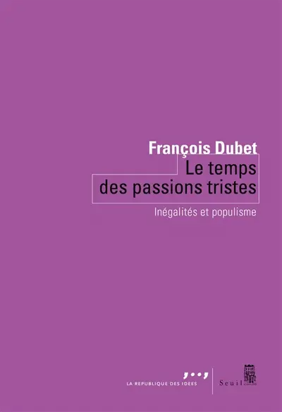 Le temps des passions tristes : inégalités et populisme