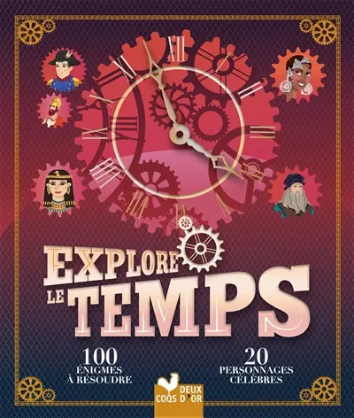 Explore le temps : 100 énigmes à résoudre, 20 personnages célèbres