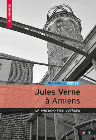 Jules Verne à Amiens : la maison des voyages