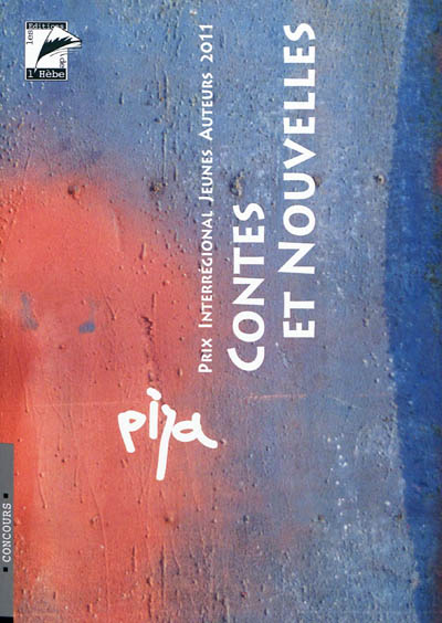 Contes et nouvelles : prix interrégional jeunes auteurs 2011