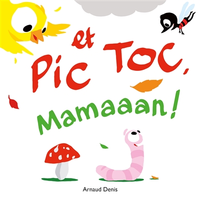 Pic et Toc. Vol. 2. Mamaaan !