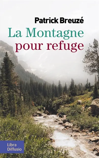La montagne pour refuge