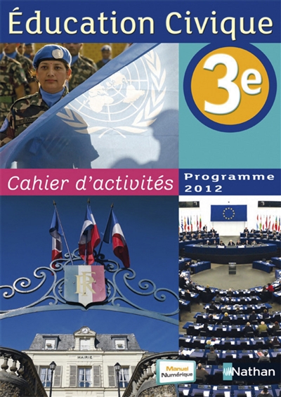 Education civique 3e, cahier d'activités : 2012