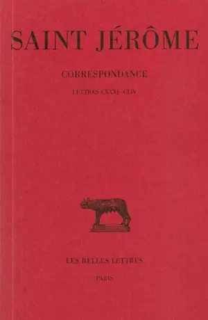 Correspondance. Vol. 8. Lettres CXXXI-CLIV