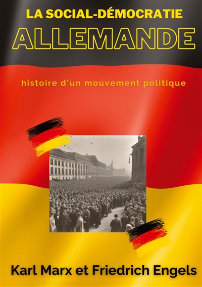 La social-démocratie allemande : Histoire d'un mouvement politique
