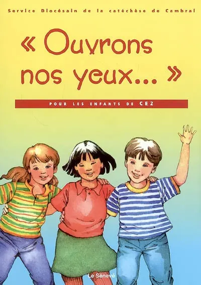 Ouvrons nos yeux... : pour les enfants de CE2