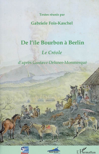 De l'île Bourbon à Berlin : Le Créole, d'après Gustave Oelsner-Monmerqué