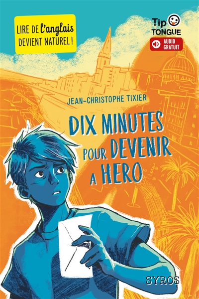 Dix minutes pour devenir a hero - Jean-Christophe Tixier